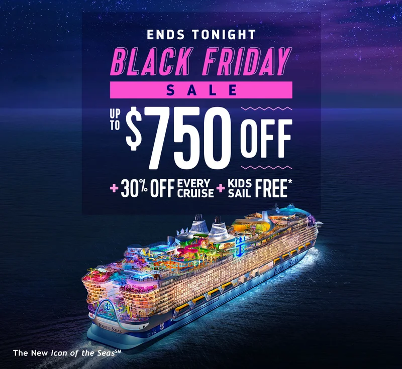 ENDS TONIGHT - UP TO $750 OFF + 30% OFF EVERY CRUISE + KIDS SAIL FREE