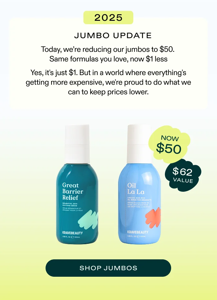 2025 jumbo update. Today, we're reducing our jumbos to $50. Same formula you love, now $1 less. Yes, it's just $1. But in a world where everything's getting more expensive, we're proud to do what we can to keep prices lower. Shop jumbos.