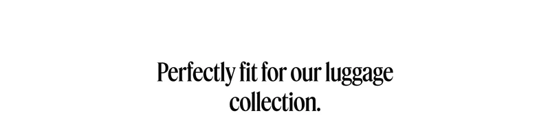Perfectly fit for our luggage collection.