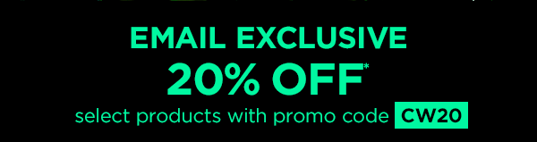 Email exclusive--20% off* select products with promo code discount code