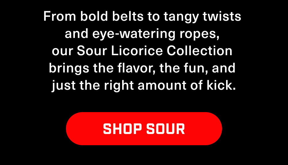 Shop Sour Licorice!