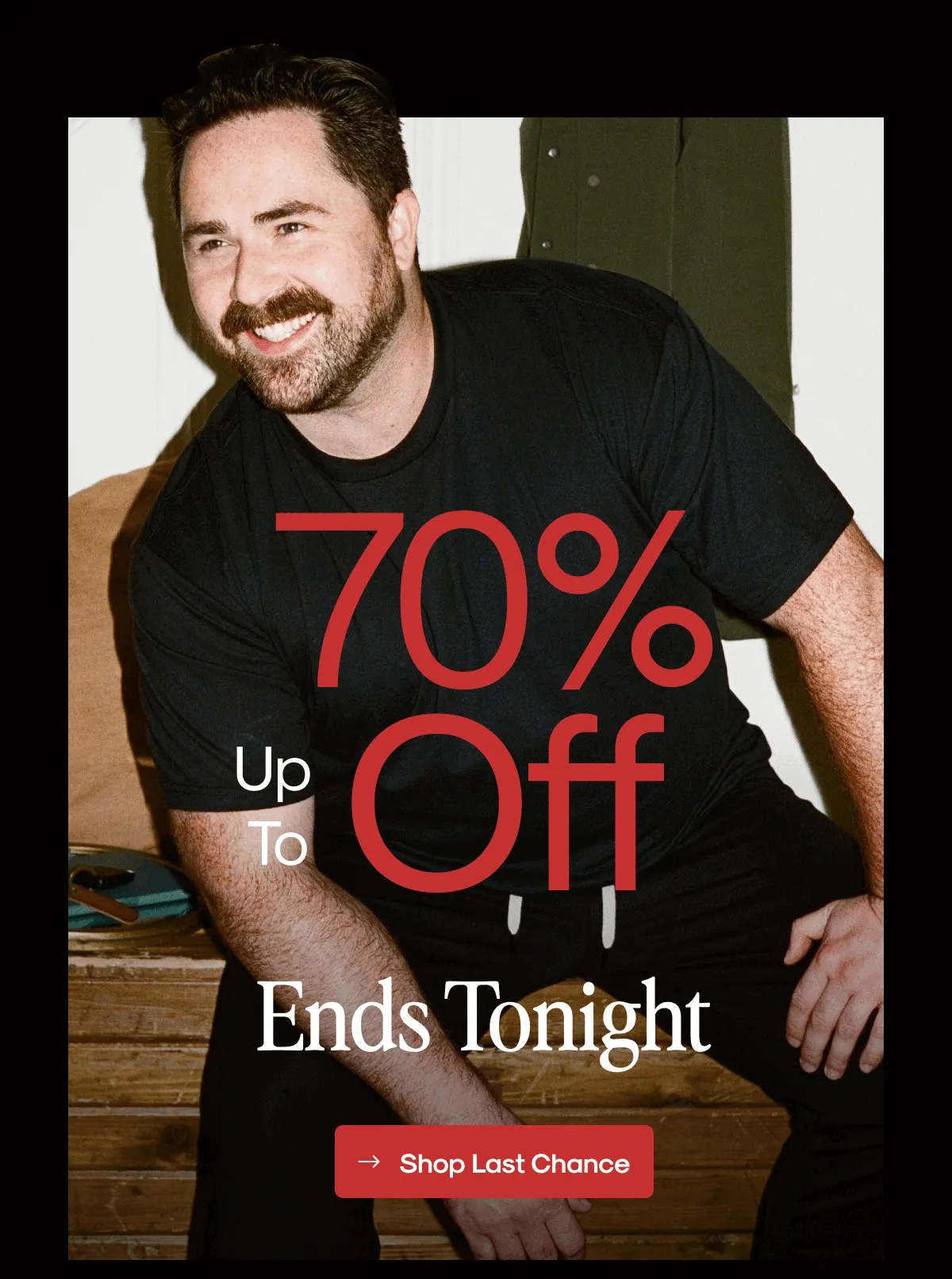 Up to 70% Off Ends Tonight
