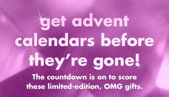 get advent calendars before they're gone