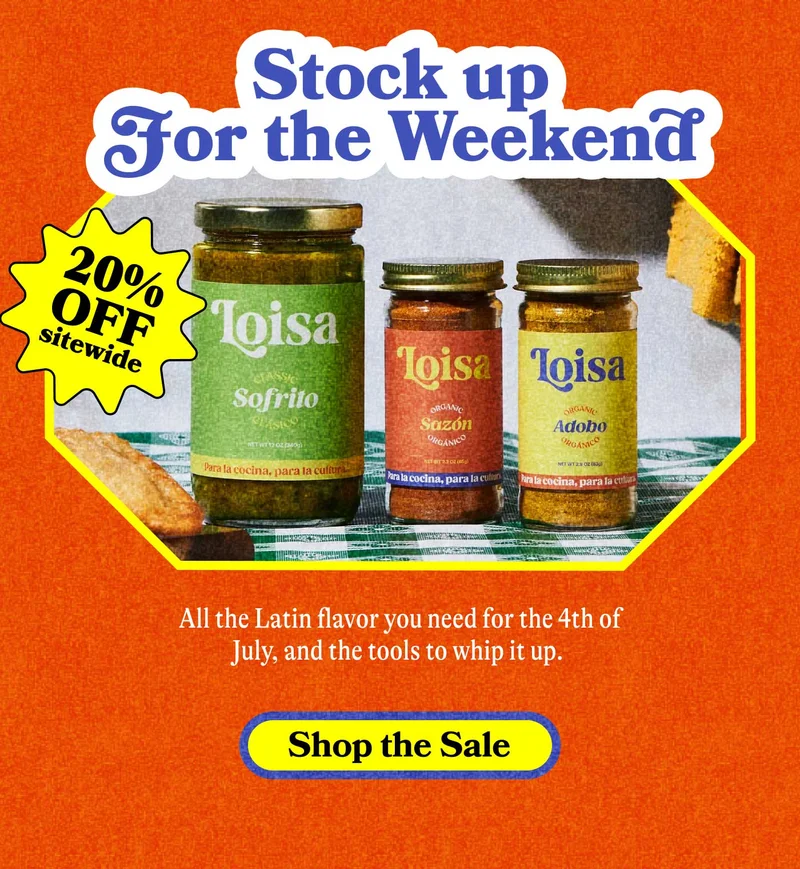 Stock Up for the Weekend. 20% Off Sitewide!  All the Latin flavor you need for the 4th of July, and the tools to whip it up. SHOP THE SALE