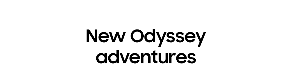 New Odyssey adventures