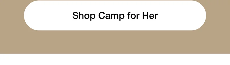 Shop Camp for Her