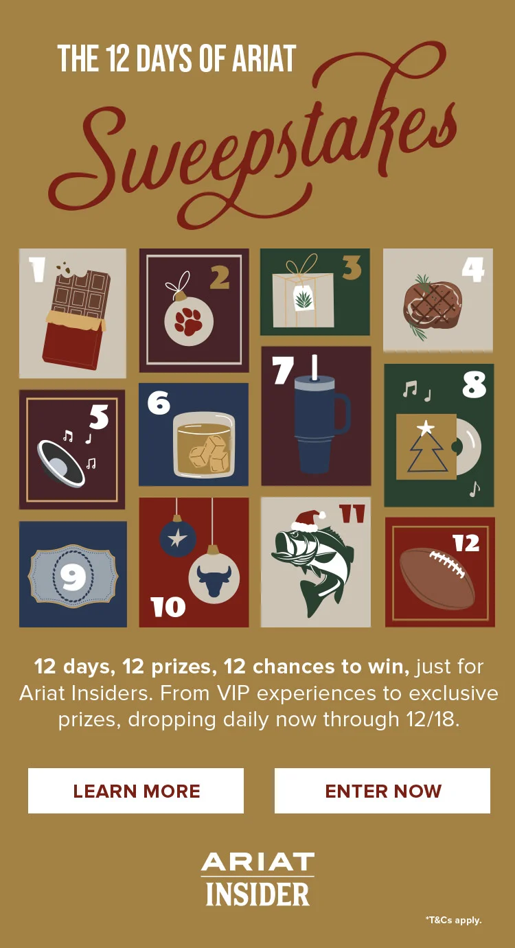 12 DAYS OF ARIAT SWEEPSTAKES | LEARN MORE