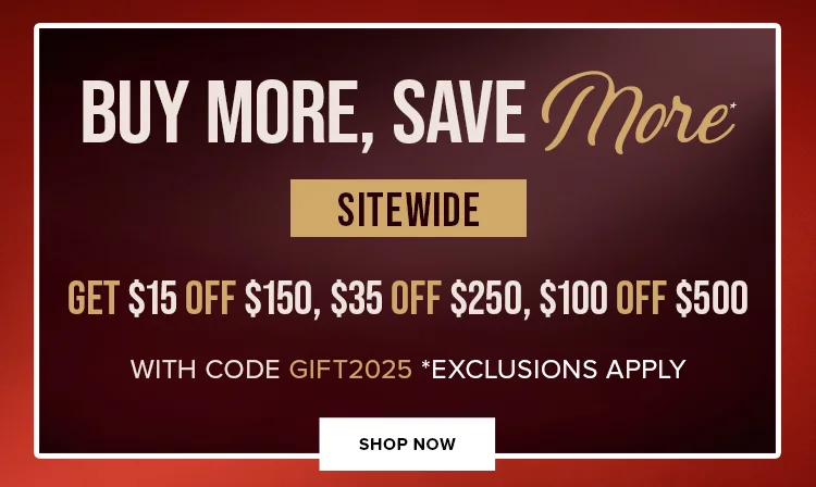 Buy More, Save More With Code discount code *Exclusions Apply | Shop Now