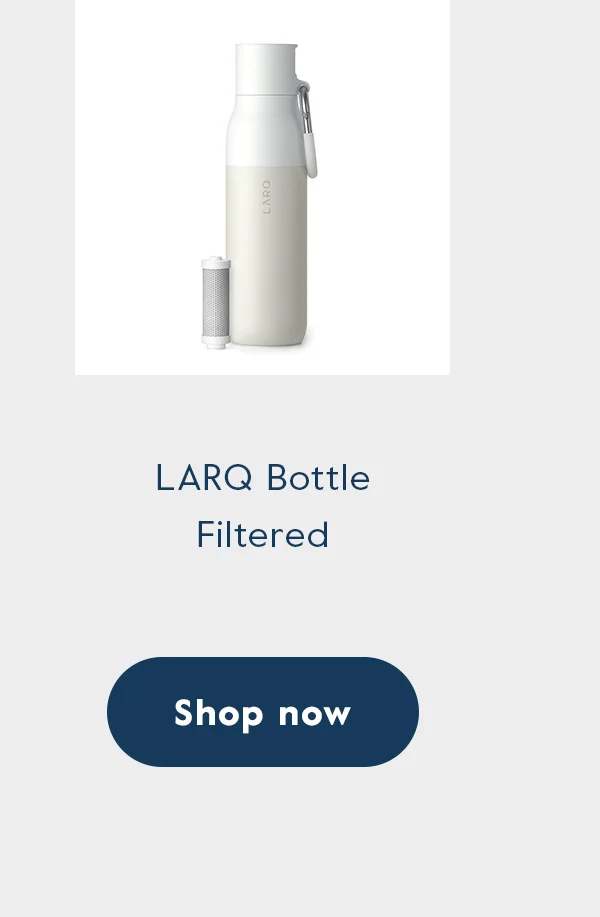 LARQ Bottle Filtered