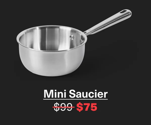 Mini Saucier | 25% Off