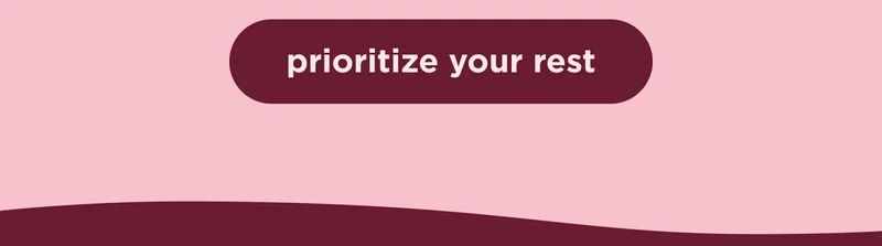 prioritize your rest