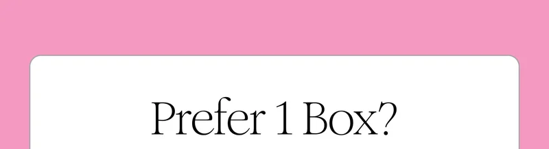 Prefer 1 Box?