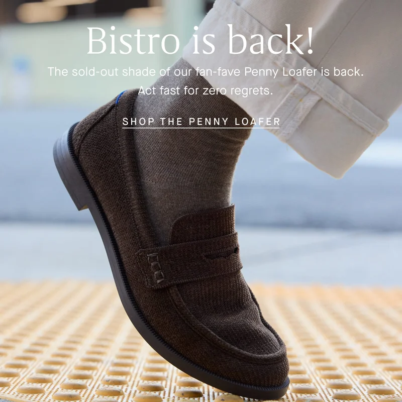 Bistro is back! The sold-out shade of our fan-fave Penny Loafer is back. Act fast for zero regrets. SHOP THE PENNY LOAFER