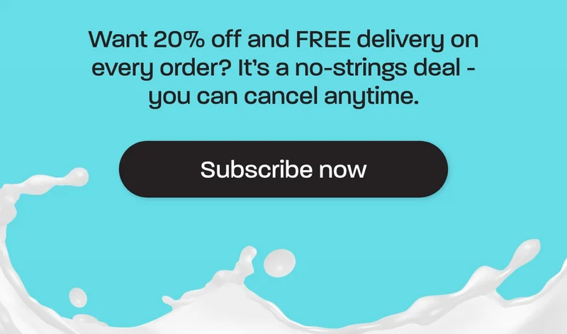 Want 20% off and FREE delivery on every order? It’s a no-strings deal - you can cancel anytime.