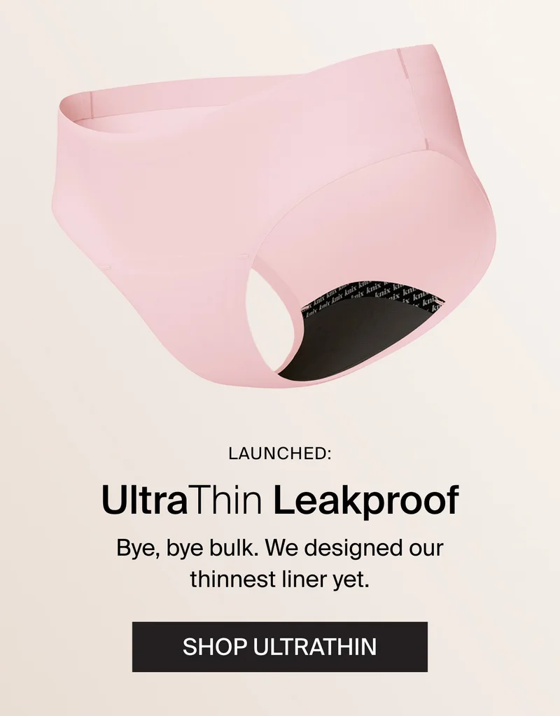 LAUNCHED: UltraThin Leakproof. Bye, bye bulk. We designed our thinnest liner yet. Shop UltraThin.