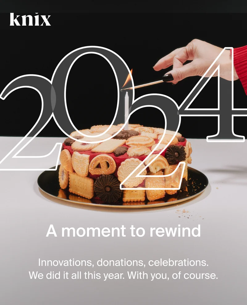 Knix: 2024 -  A moment to rewind. Innovations, donations, celebrations. We did it all this year. With you, of course.