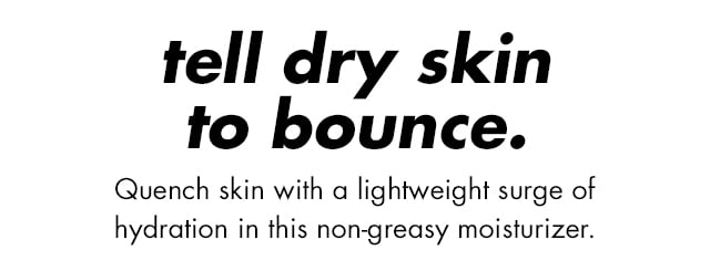 tell dry skin to bounce