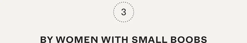 3. By women with small boobs
