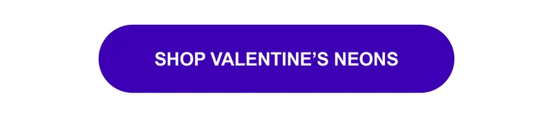 Shop Valentine’s Neons