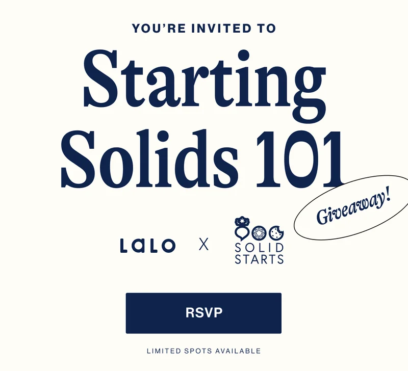 You’re invited to Starting  Solids 101. LALO x SOLID STARTS. RSVP Limited Spots Available + GIVEAWAY!