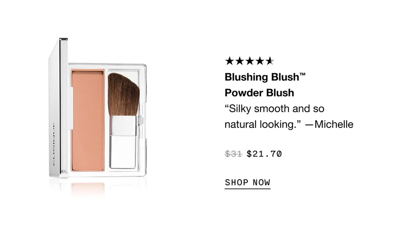 Blushing Blush™ Powder Blush “Silky smooth and so natural looking.” —Michelle $21.70 SHOP NOW