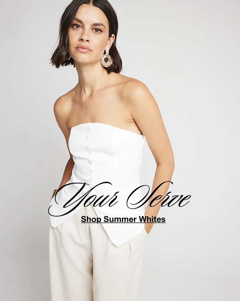 Your Serve - Shop Summer Whites