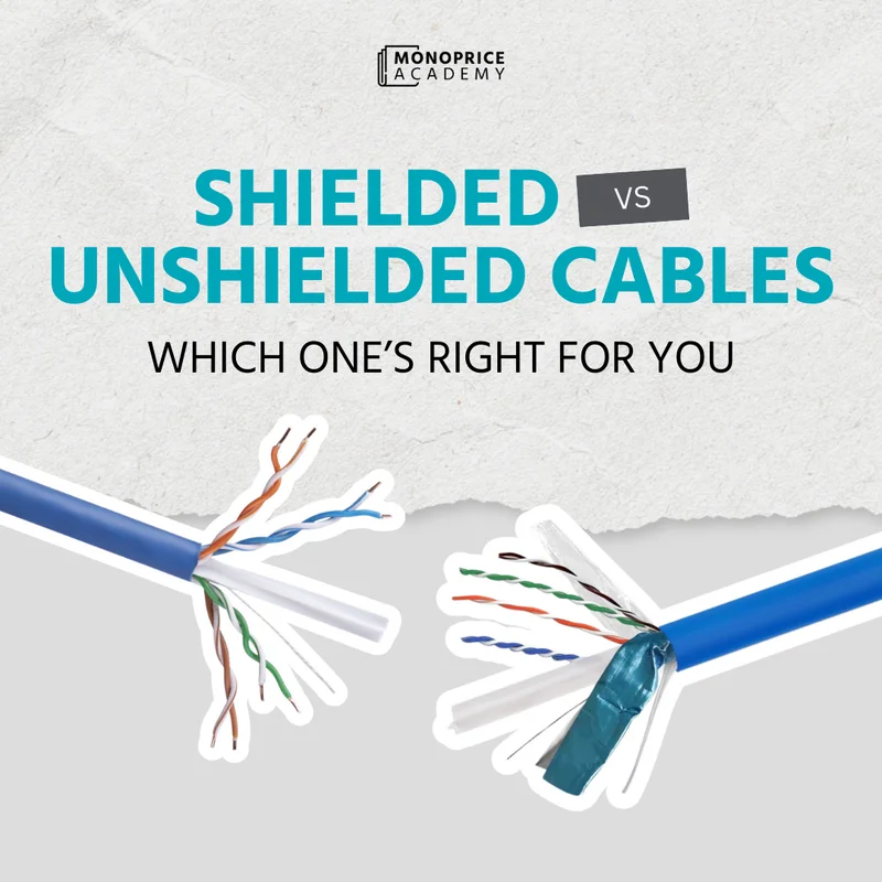 Shielded Vs. Unshielded Cables: Which One's Right for You.