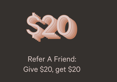 Refer A Friend: Give $20, get $20