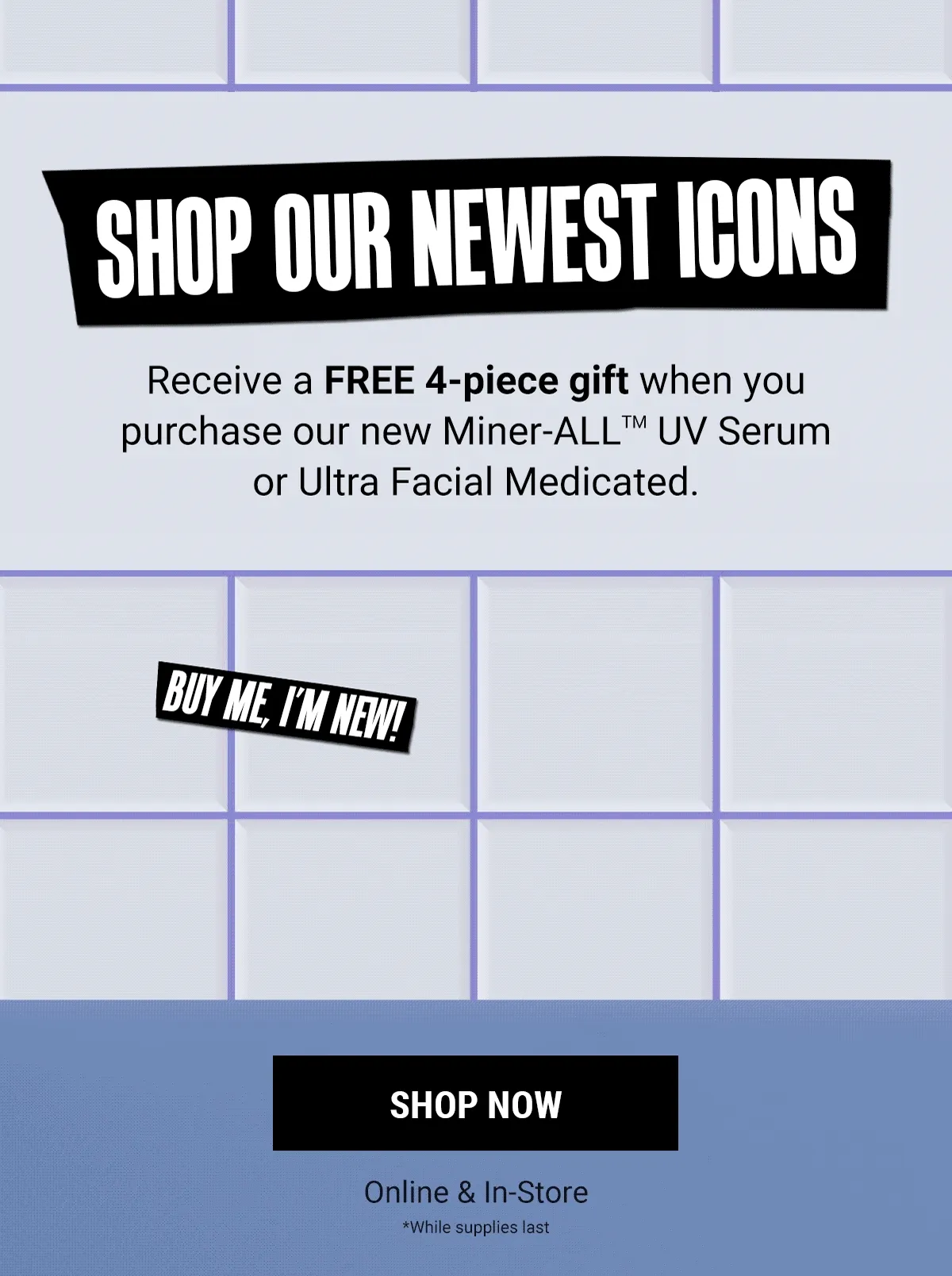 Shop Our Newest Icons