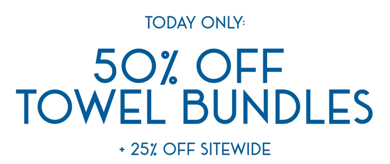 TODAY ONLY 50% OFF Towel Bundles