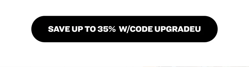 Save Up To 35% W/ Code UPGRADEU