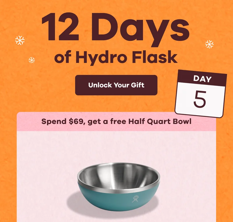 12 Days of Hydro Flask Day 5. Spend $69, get a free Half Quart Bowl | Unlock Your Gift