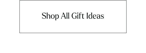 Shop All Gift Ideas