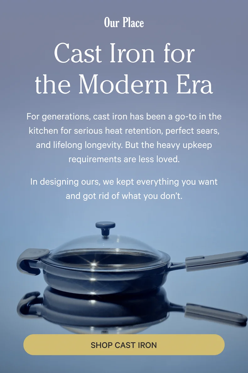 Our Place - Cast Iron for the Modern Era - Shop Cast Iron