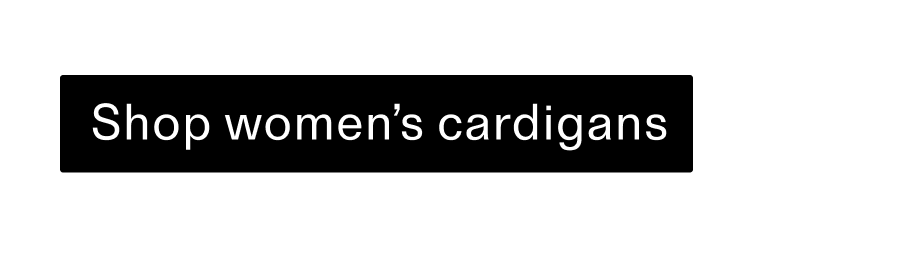 Shop womens cardigans CTA