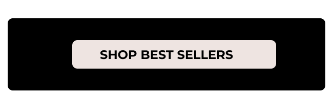 SHOP BEST SELLERS