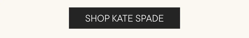 SHOP KATE SPADE SHOP KATE SPADE