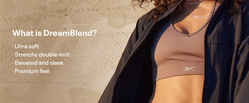 What is DreamBlend? | Ultra soft, stretchy double-knit, premium feel and elevated and sleek.