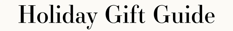 Holiday Gift Guide