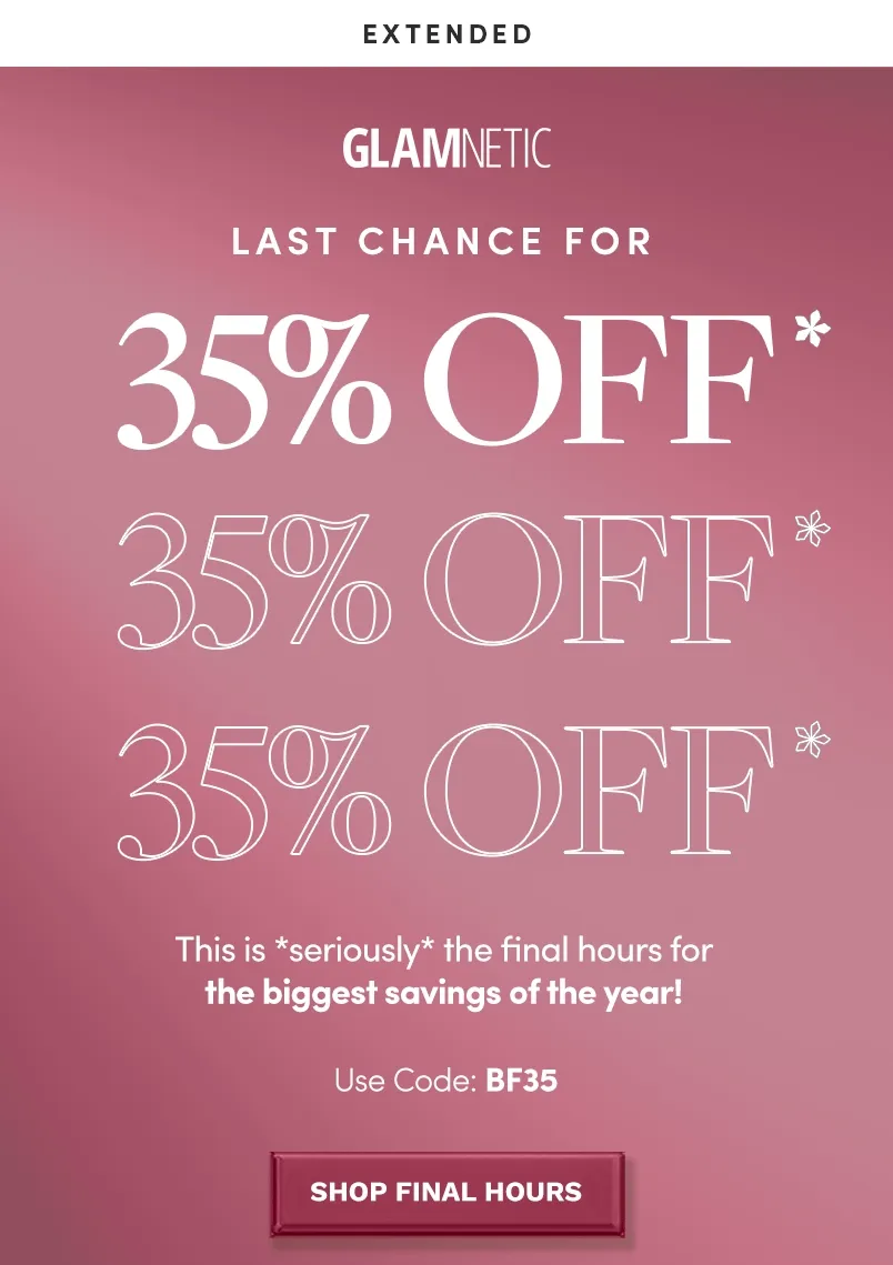 LAST CHANCE to grab your 35% off with the code BF35