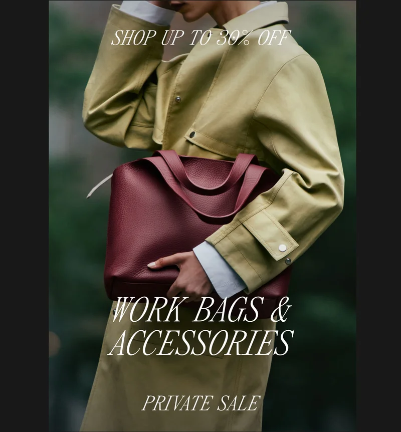 SHOP UP TO 30% OFF. WORK BAGS & ACCESSORIES. PRIVATE SALE.