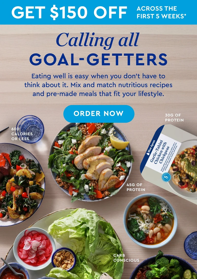 Get $150 off across the first 5 weeks* | Calling all goal-getters | Eating well is easy when you don’t have to think about it. Mix and match nutritious recipes and pre-made meals that fit your lifestyle. | ORDER NOW