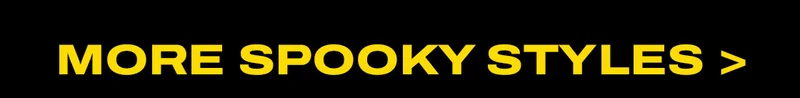 More Spooky Styles