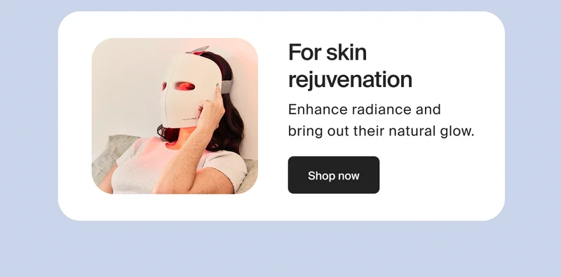 For skin  rejuvenation | Enhance radiance and bring out their natural glow. | Shop now