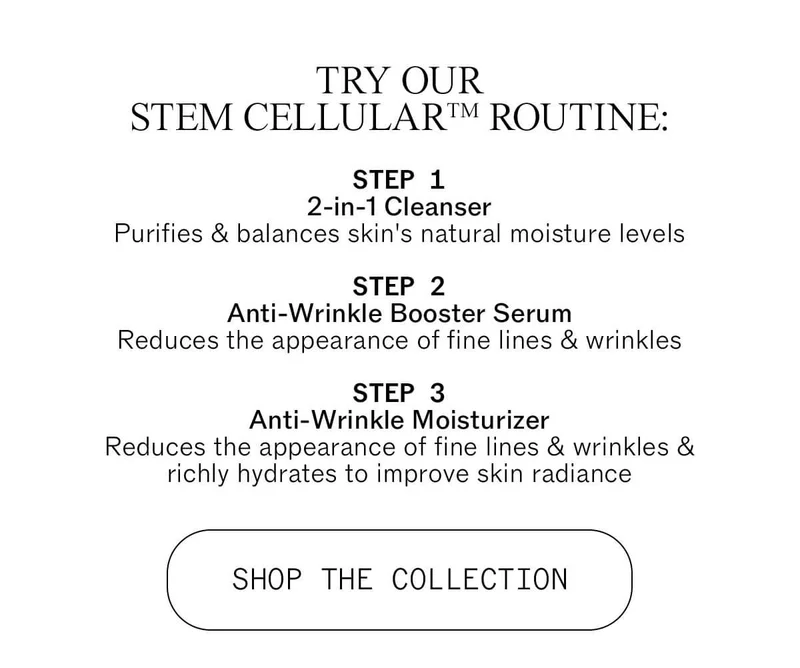 TRY OUR STEM CELLULAR ROUTINE