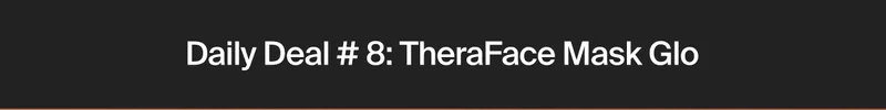 Daily Deal # 8: TheraFace Mask Glo