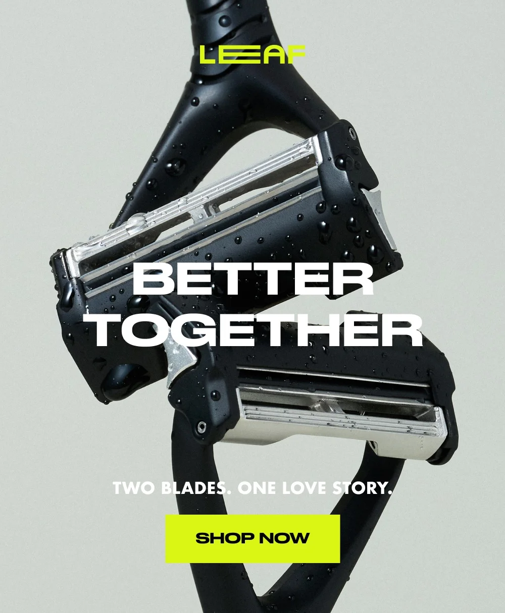 Better Together Two blades. One love story. Shop Now