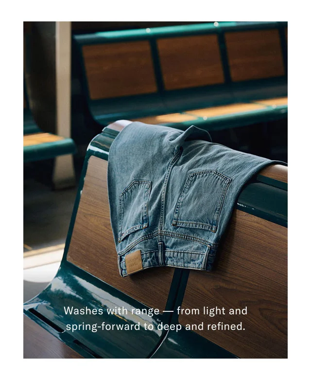 Washes with range from light and spring-forward to deep and refined.