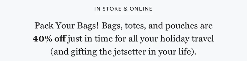 40% Off Bags and Small Goods