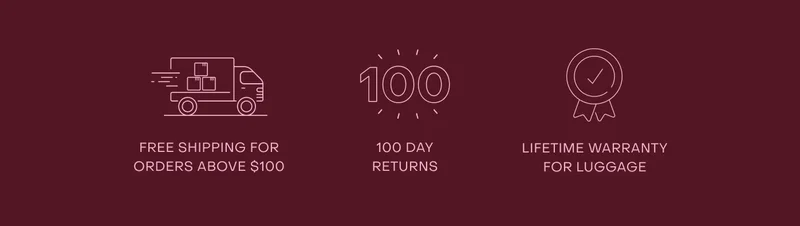 Personalise your luggage. Free shipping for orders above $100. 100 day returns. Lifetime warranty for luggage.